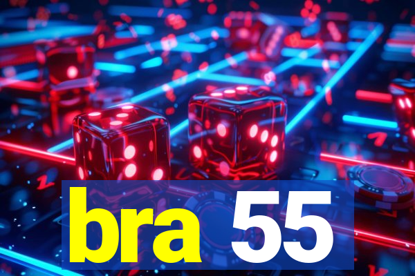 bra 55