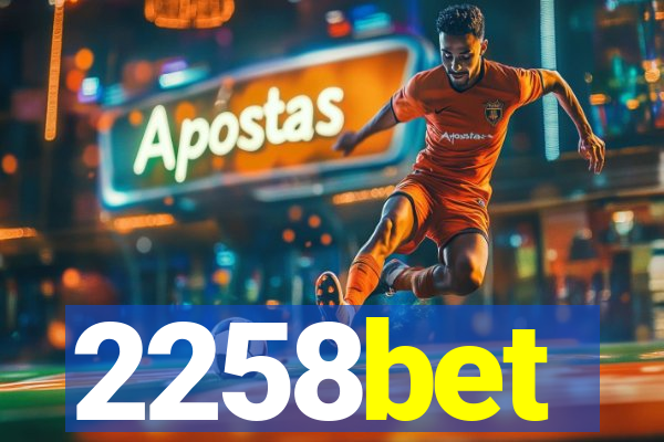 2258bet