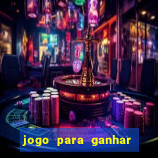 jogo para ganhar dinheiro sem depositar dinheiro