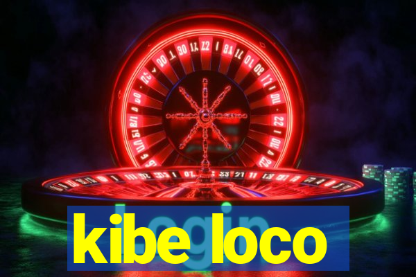 kibe loco