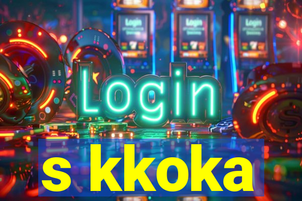 s kkoka