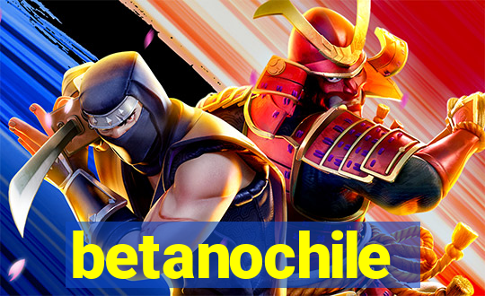 betanochile