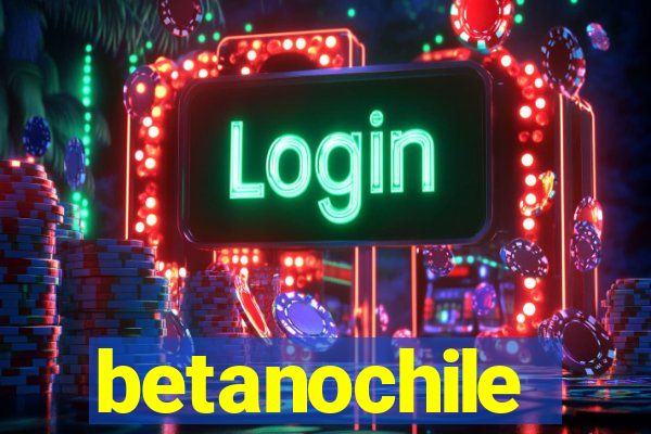 betanochile