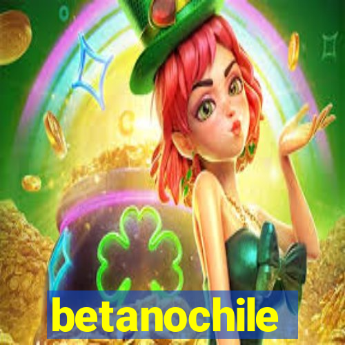 betanochile