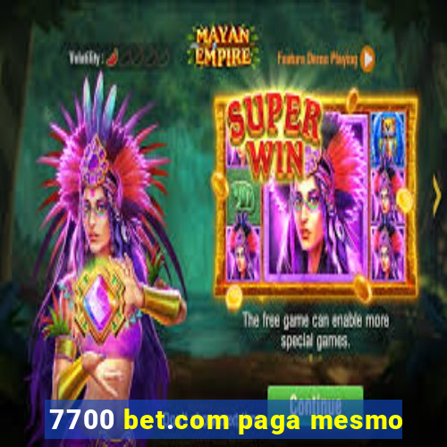 7700 bet.com paga mesmo