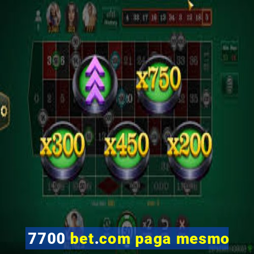 7700 bet.com paga mesmo