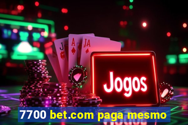 7700 bet.com paga mesmo