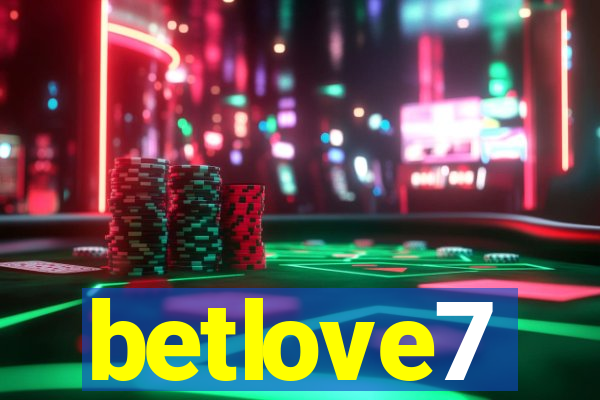 betlove7