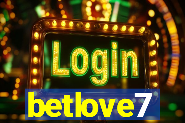 betlove7