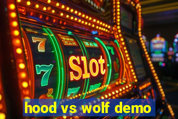 hood vs wolf demo