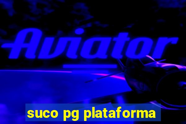 suco pg plataforma