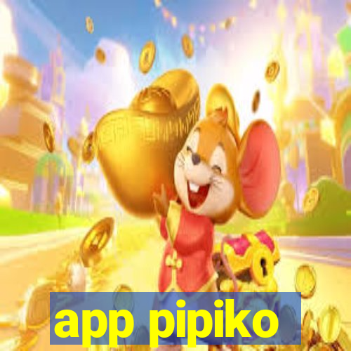 app pipiko