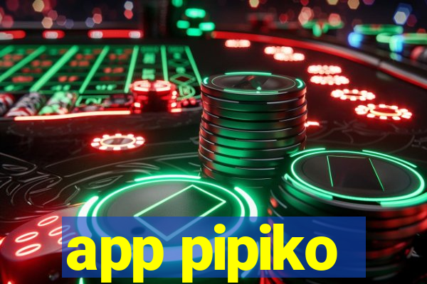 app pipiko