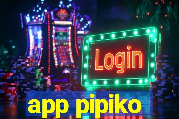 app pipiko