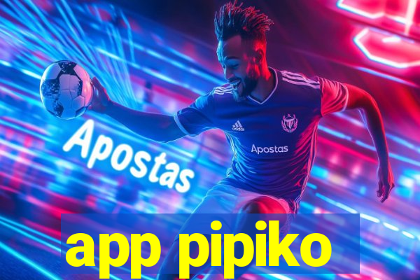 app pipiko