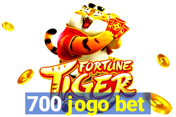 700 jogo bet