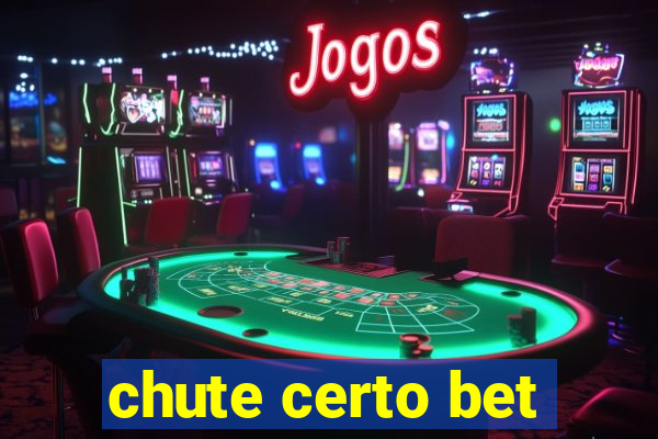 chute certo bet