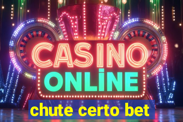 chute certo bet