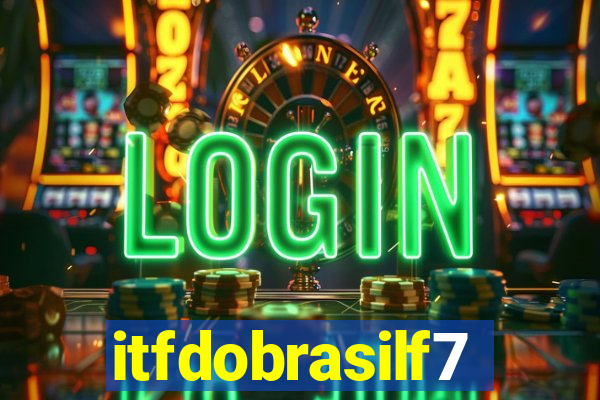 itfdobrasilf7