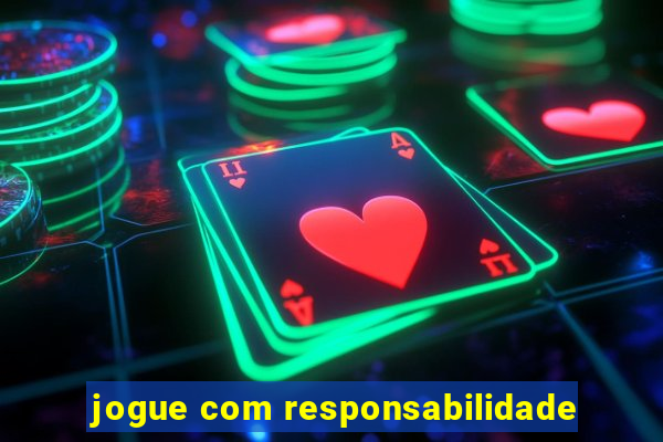 jogue com responsabilidade