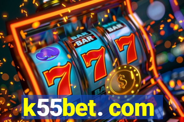 k55bet. com