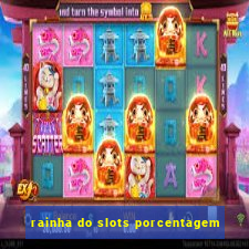 rainha do slots porcentagem