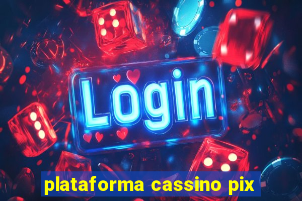 plataforma cassino pix