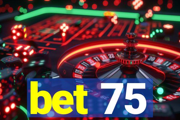 bet 75