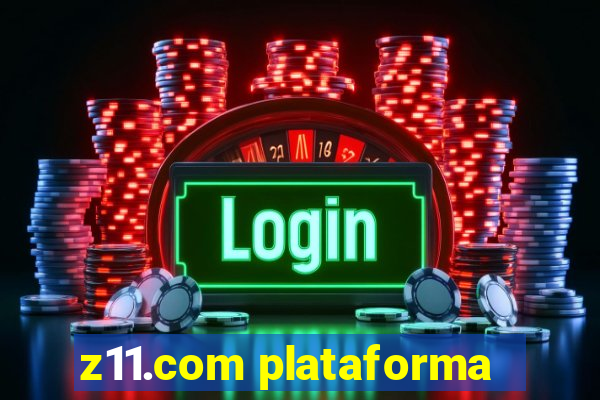 z11.com plataforma