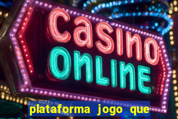 plataforma jogo que paga no cadastro