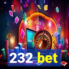 232 bet