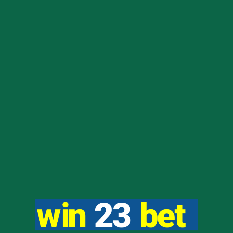 win 23 bet