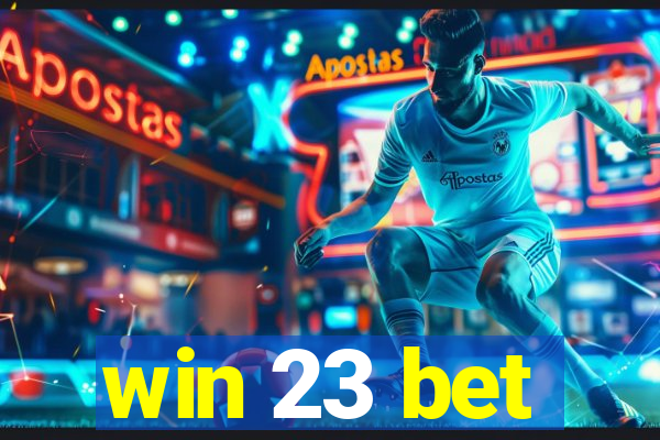 win 23 bet