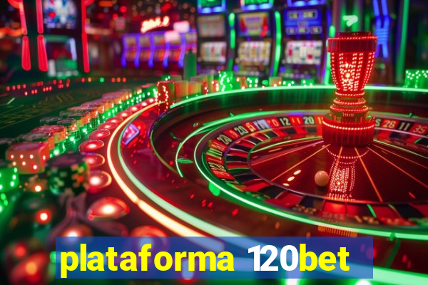 plataforma 120bet