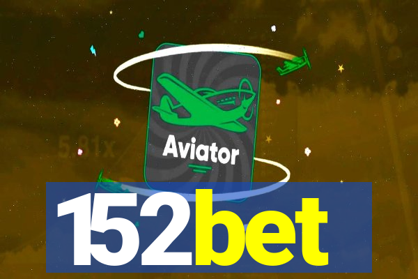 152bet