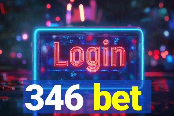 346 bet