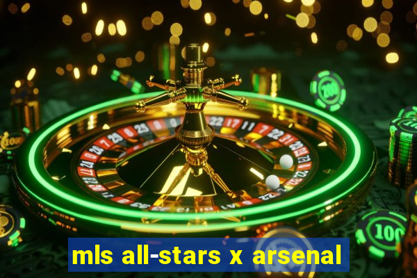 mls all-stars x arsenal