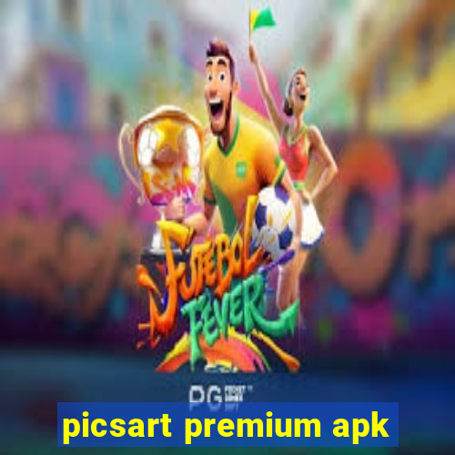 picsart premium apk