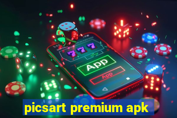 picsart premium apk