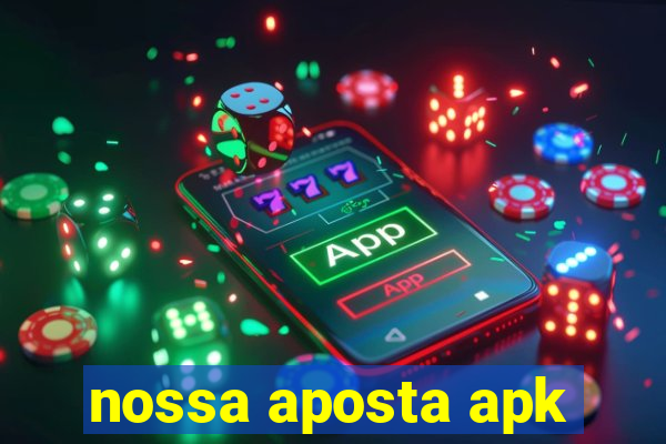 nossa aposta apk