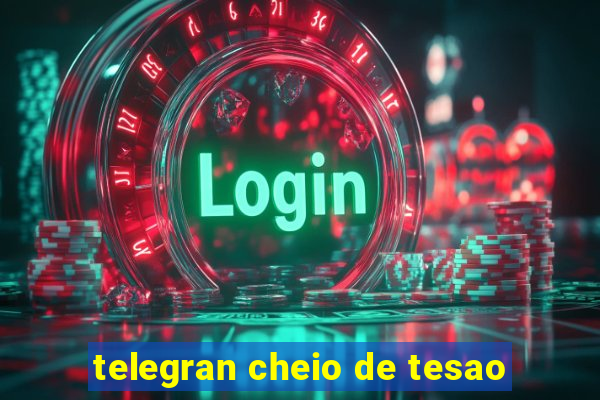 telegran cheio de tesao