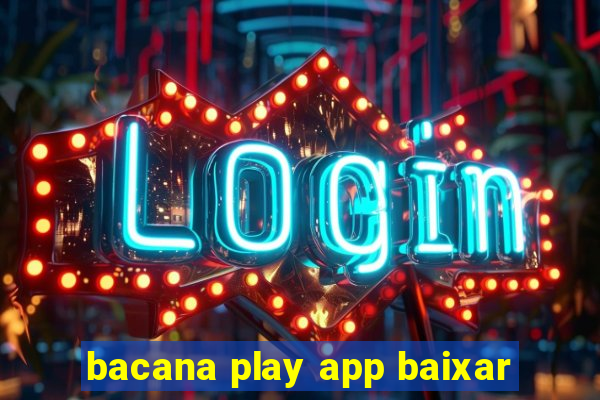 bacana play app baixar