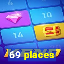 69 places