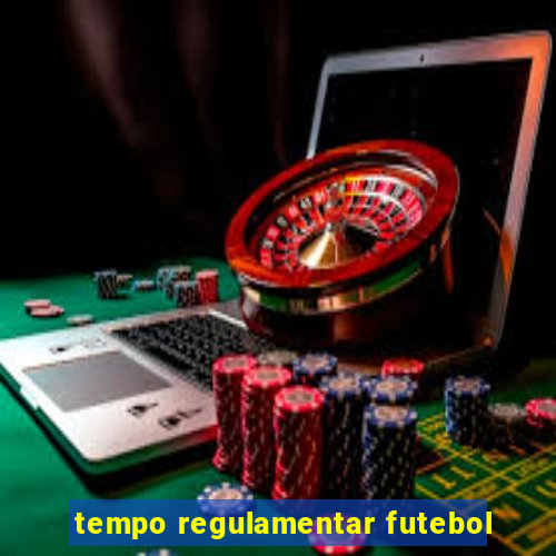 tempo regulamentar futebol