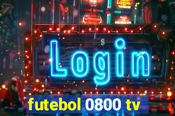 futebol 0800 tv