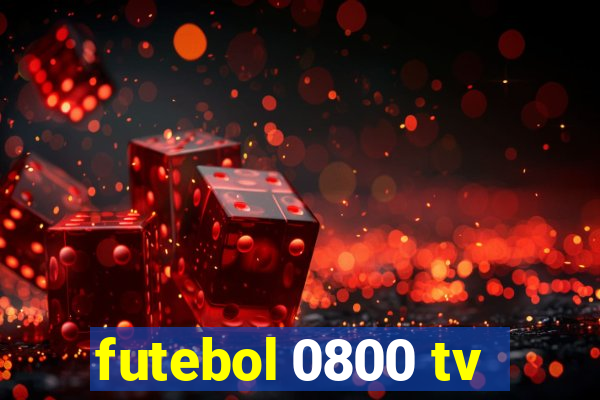 futebol 0800 tv