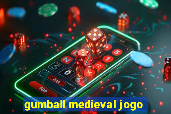 gumball medieval jogo