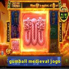 gumball medieval jogo