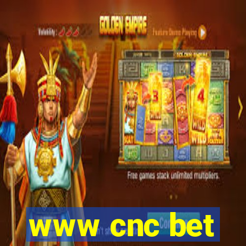 www cnc bet