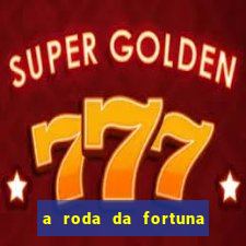 a roda da fortuna tarot conselho